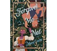 Forgive-me-not: A Graphic Novel