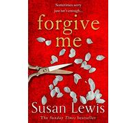 Forgive Me: The gripping new suspense novel from the Sunday Times bestselling author...