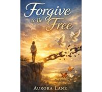 Forgive to Be Free
