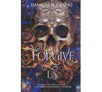 Forgive Us, Book 6 (Legacies of Light & Dark A Mythic Fantasy Series)