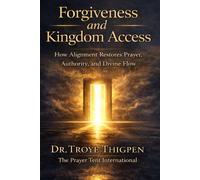Forgiveness and Kingdom Access: How Alignment Restores Prayer, Authority, and Divine Flow