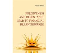 Forgiveness And Repentance Lead To Financial Breakthrough! (ebook)