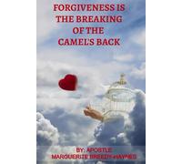 Forgiveness Is The Breaking Of The Camel’s Back