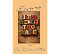 Forgiveness Never Too Late