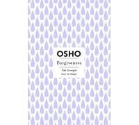 Forgiveness: The Strength Lies in Anger (Osho Insights for a New Way of Living)