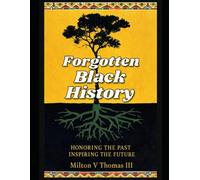 Forgotten Black History: 1 (Forgotten Black History Series)