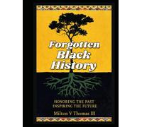 Forgotten Black History (Forgotten Black History Series)