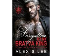Forgotten by My Bratva King: An Age Gap Second Chance Secret Baby Hidden Love Silverfox Mafia Romance (Silverfox Mafia's Seduction)