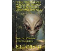 FORGOTTEN ECHOES ACROSS THE WASTED LAND: FEAR RISES AS SHADOWS DRAW NEAR: FATES ENTWINED BY SECRETS AND LIES (horror)