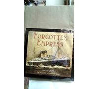 Forgotten Empress: The "Empress of Ireland" story