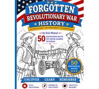 Forgotten Facts of the American Revolution Coloring Book: 50 Revolutionary War Facts Featuring Hidden Heroes, Secret Spies, Famous Battles, Historic ... Independence (America's Story Coloring Books)