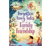 Forgotten Fairy Tales of Family and Friendship (Illustrated Story Collections)