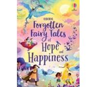 Forgotten Fairy Tales of Hope and Happiness (Illustrated Story Collections)