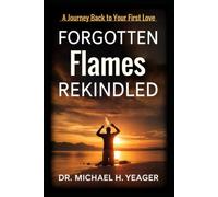 Forgotten Flames Rekindled: A Journey Back to Your First Love