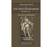 Forgotten History of The Great Bhar/Rajbhar Kshatriya Clan