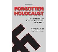 Holocausto olvidado: Los polacos bajo la ocupación alemana 1939-1944 – Tercera edición