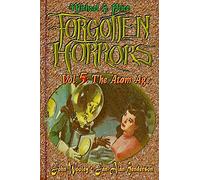 Forgotten Horrors Vol. 5: The Atom Age: Volume 5