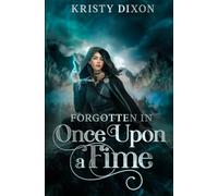 Forgotten in Once Upon a Time (The Fairy Tale Fix)
