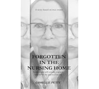 FORGOTTEN IN THE NURSING HOME: Some souls will remain trapped forever in the physical world