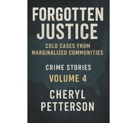 FORGOTTEN JUSTICE: Cold Cases from Marginalized Communities