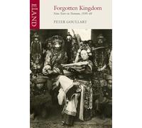 Forgotten Kingdom: Nine Years in Yunnan [Idioma Inglés]