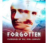 FORGOTTEN: MYSTERIES OF THE 19TH CENTURY