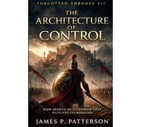 Forgotten Thrones VII: The Architecture of Control (Spartan Command)