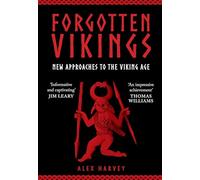 Forgotten Vikings: New Approaches to the Viking Age