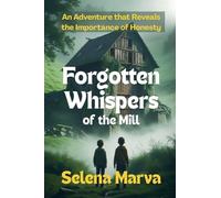 Forgotten Whispers of the Mill