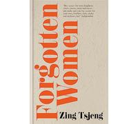 Forgotten Women: The Women Who Shaped and Were Erased from Our History