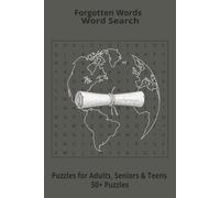Forgotten Words Search Puzzle: Word Searches about Forgotten or no commonly used words, Puzzle Book (6x9”, 111 pages, 50+ Puzzles,… Gift for History ... during Vacation, Holiday or Time to Relax