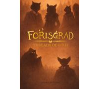 Forisgrad: Threads of gold