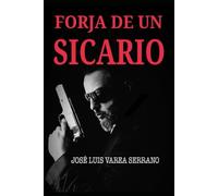 FORJA DE UN SICARIO: 1 (SAGA JON VEGA)