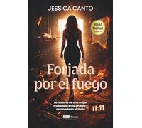 Forjada por el fuego: La historia de una mujer moldeada en la prueba y coronada en victoria