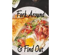 "Fork Around&Find Out": Complete Food Journal, Pregnancy, Food & Wellness, Mindful Eating, Blood Sugar, Balanced Plate, Daily Nutrition Log, ... Women, Diabetes, Heart Health & Weight Loss