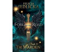 Fork in the Road: 10 (Warden)