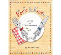 Fork & Knife A Tale of Table Manners