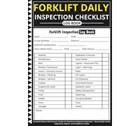 Forklift Daily Inspection Checklist Log Book: Essential Safety & Maintenance Tracker for Warehouse Equipment Operators - Record Daily Forklift Inspections, Repairs, and Compliance Checks