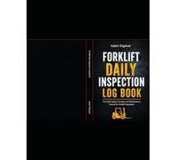 Forklift Daily Inspection Log Book: Pre-Shift Safety Checklist and Maintenance Record for Forklift Operators