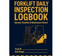 Forklift Daily Inspection Logbook: Operator Safety Checklist & Maintenance Record | Pre-Start Equipment Inspection Sheet for Warehouse, Construction & Industrial Use (8.5" × 11") with 120 pages
