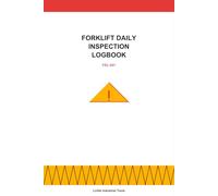 Forklift Daily Inspection Logbook: Pre Shift Equipment Check, Defect Note and Operator Sign Off Notebook