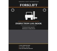 FORKLIFT INSPECTION LOG BOOK: Daily Equipment Safety & Maintenance Checklist for Warehouse Fleet Management