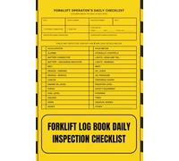 Forklift Operator Daily Inspection Logbook: OSHA-Compliant Checklists, Maintenance Records, and Incident Reports for the Workplace.