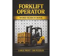 Forklift Operator Word Search Book: Large Print Puzzle Collection with 100 Puzzles and 2000 Unique Words on Forklift Safety, Forklift Certification, and Load Handling (Construction Series)