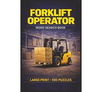 Forklift Operator Word Search Book: Large Print Puzzle Collection with 100 Puzzles and 2000 Unique Words on Forklift Operations, Warehouse Safety, and Material Handling (Construction Series)