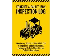 Forklift & Pallet Jack Daily Pre-Shift Inspection Log: Mandatory OSHA 29 CFR 1910.178 Compliance Documentation and Equipment Safety Checklist for 3-Shift Operations