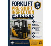 Forklift Pre-Shift Inspection Workbook for Beginners: Daily Safety Checks, Defect Reporting, Electric and Propane Forklift Checklists, Practice Scenarios, and English-Spanish Vocabulary