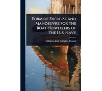 Form of Exercise and Manoeuvre for the Boat-Howitzers of the U. S. Navy