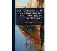 Form of Exercise and Manoeuvre for the Boat-Howitzers of the U. S. Navy