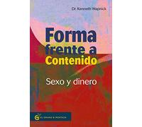 Forma frente a contenido. Sexo y dinero (SIN COLECCION)